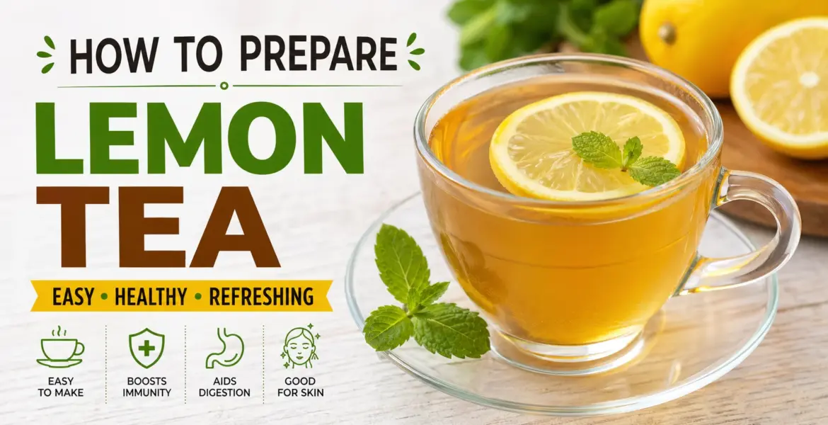 How to prepare lemon tea